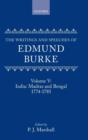 Image for The Writings and Speeches of Edmund Burke: Volume V: India: Madras and Bengal 1774-1785
