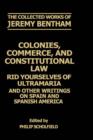Image for The Collected Works of Jeremy Bentham: Colonies, Commerce, and Constitutional Law : Rid Yourselves of Ultramaria and Other Writings on Spain and Spanish America