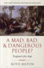 Image for A mad, bad, and dangerous people?  : England, 1783-1846