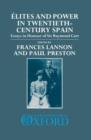 Image for Elites and Power in Twentieth-Century Spain
