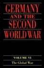 Image for Germany and the Second World WarVol. 6: The global war