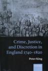 Image for Crime, justice, and discretion in England, 1740-1820