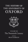 Image for The History of the University of Oxford: Volume VIII: The Twentieth Century