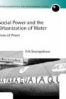 Image for Social power and the urbanization of water  : flows of power