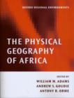 Image for The physical geography of Africa