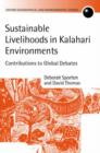 Image for Sustainable livelihoods in Kalahari environments  : a contribution to global debates