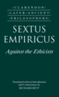 Image for Sextus Empiricus: Against the Ethicists