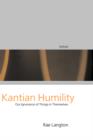 Image for Kantian humility  : our ignorance of things in themselves