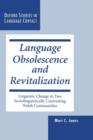 Image for Language Obsolescence and Revitalization : Linguistic Change in Two Sociolinguistically Contrasting Welsh Communities