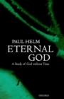 Image for Eternal God  : a study of God without time