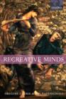 Image for Recreative minds  : imagination in philosophy and psychology