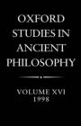 Image for Oxford Studies in Ancient Philosophy: Volume XVI, 1998