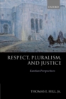 Image for Respect, pluralism and justice  : Kantian perspectives