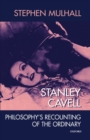 Image for Stanley Cavell  : philosophy&#39;s recounting of the ordinary