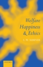 Image for Welfare, Happiness, and Ethics