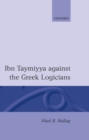 Image for Ibn Taymiyya Against the Greek Logicians