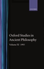 Image for Oxford Studies in Ancient Philosophy: Volume XI: 1993