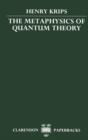 Image for The Metaphysics of Quantum Theory