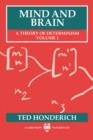 Image for Mind and Brain : A Theory of Determinism, Volume 1