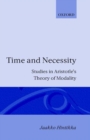 Image for Time and Necessity - Studies in Aristotle&#39;s Theory of Modality