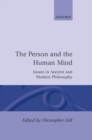 Image for The person and the human mind  : issues in ancient and modern philosophy