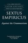 Image for Sextus Empiricus: Against the Grammarians (Adversus Mathematicos I)