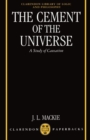 Image for The Cement of the Universe : A Study of Causation