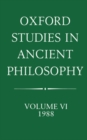 Image for Oxford Studies in Ancient Philosophy: Volume VI: 1988