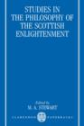 Image for Studies in the Philosophy of the Scottish Enlightenment
