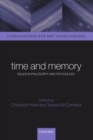 Image for Time and memory  : issues in philosophy and psychology