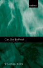 Image for Can God be free?
