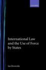 Image for International Law and the Use of Force by States