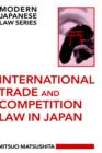 Image for International Trade and Competition Law in Japan