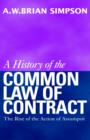 Image for A History of the Common Law of Contract : The Rise of the Action of Assumpsit