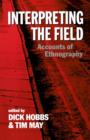 Image for Interpreting the Field : Accounts of Ethnography