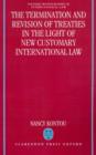 Image for The Termination and Revision of Treaties in the Light of New Customary International Law