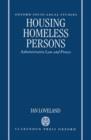 Image for Housing Homeless Persons : Administrative Law and the Administrative Process