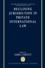 Image for Declining Jurisdiction in Private International Law