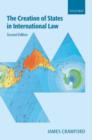 Image for The Creation of States in International Law