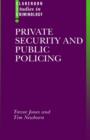 Image for Private Security and Public Policing