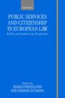 Image for Public services and citizenship in European law  : public and labour law perspectives