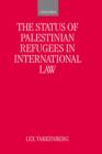 Image for The Status of Palestinian Refugees in International Law