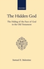 Image for The Hidden God : The Hiding of the Face of God in the Old Testament