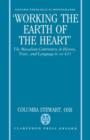 Image for &#39;Working the Earth of the Heart&#39; : The Messalian Controversy in History, Texts, and Language to AD 431