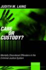 Image for Care or custody?  : mentally disordered offenders in the criminal justice system