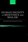 Image for Human Dignity in Bioethics and Biolaw