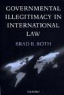 Image for Governmental Illegitimacy in International Law