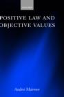 Image for Positive Law and Objective Values