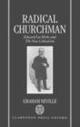 Image for Radical churchman  : Edward Lee Hicks and the new liberalism