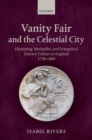 Image for Vanity fair and the celestial city  : dissenting, Methodist, and evangelical literary culture in England 1720-1800
